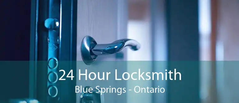24 Hour Locksmith Blue Springs - Ontario