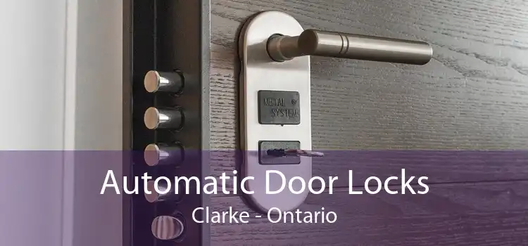 Automatic Door Locks Clarke - Ontario