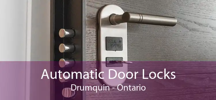 Automatic Door Locks Drumquin - Ontario