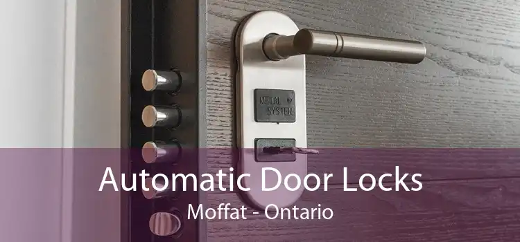 Automatic Door Locks Moffat - Ontario