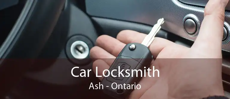 Car Locksmith Ash - Ontario