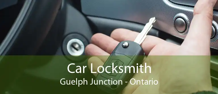 Car Locksmith Guelph Junction - Ontario