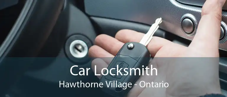 Car Locksmith Hawthorne Village - Ontario