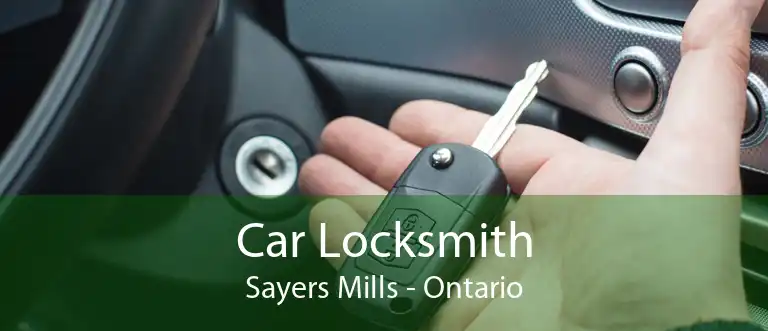Car Locksmith Sayers Mills - Ontario