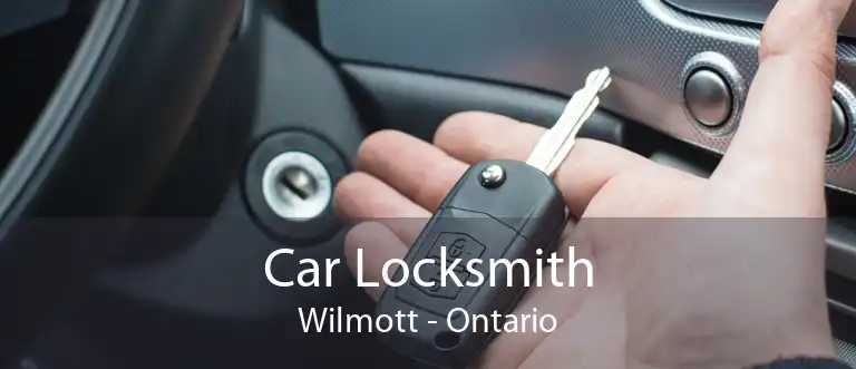 Car Locksmith Wilmott - Ontario