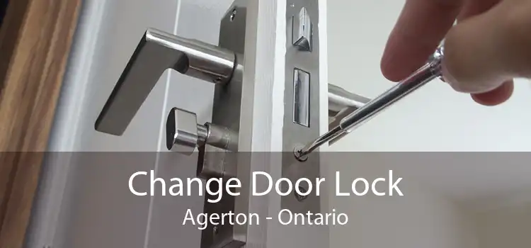 Change Door Lock Agerton - Ontario