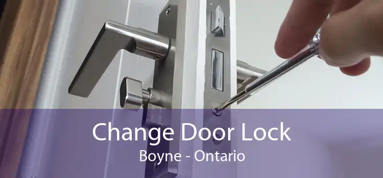 Change Door Lock Boyne - Ontario