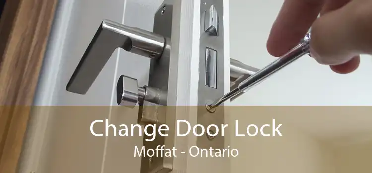Change Door Lock Moffat - Ontario