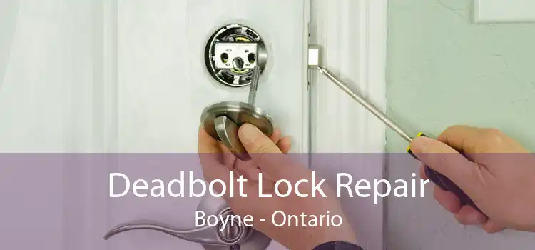 Deadbolt Lock Repair Boyne - Ontario
