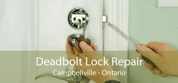Deadbolt Lock Repair Campbellville - Ontario