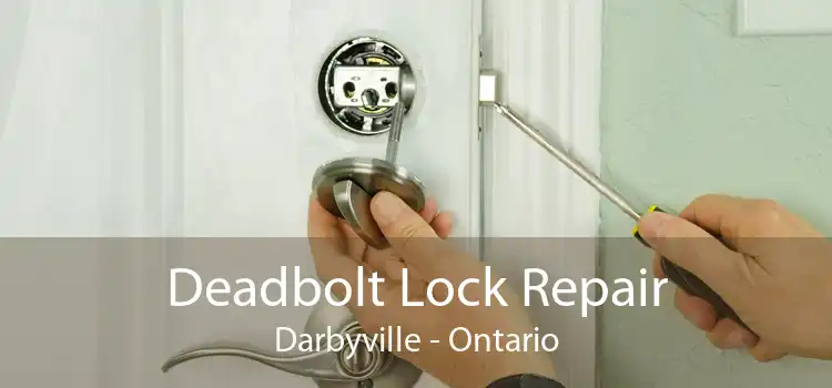 Deadbolt Lock Repair Darbyville - Ontario