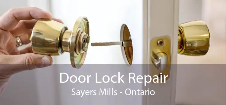 Door Lock Repair Sayers Mills - Ontario