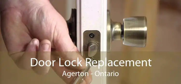 Door Lock Replacement Agerton - Ontario