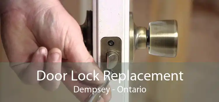 Door Lock Replacement Dempsey - Ontario