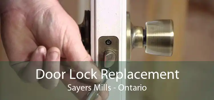 Door Lock Replacement Sayers Mills - Ontario