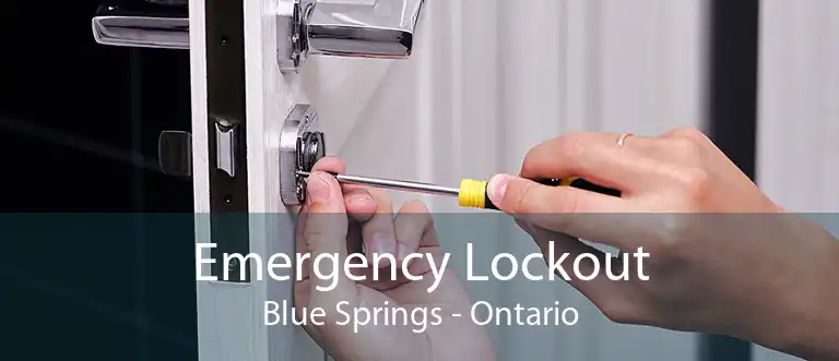 Emergency Lockout Blue Springs - Ontario