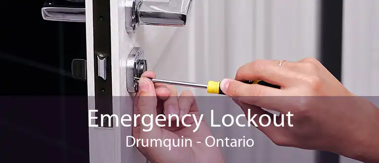 Emergency Lockout Drumquin - Ontario
