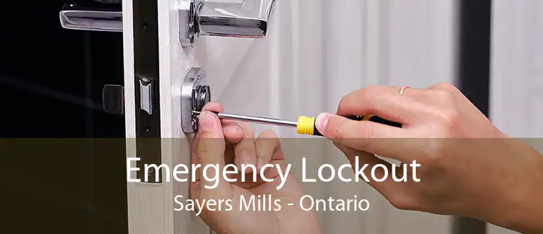 Emergency Lockout Sayers Mills - Ontario