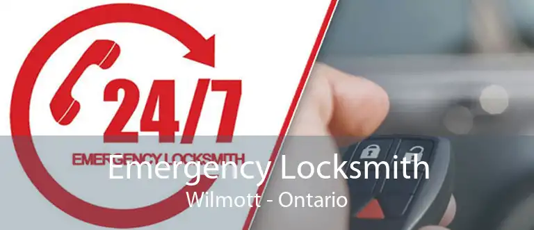 Emergency Locksmith Wilmott - Ontario