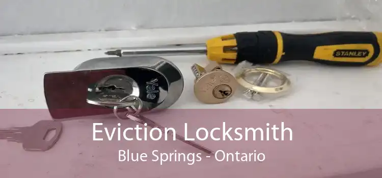 Eviction Locksmith Blue Springs - Ontario