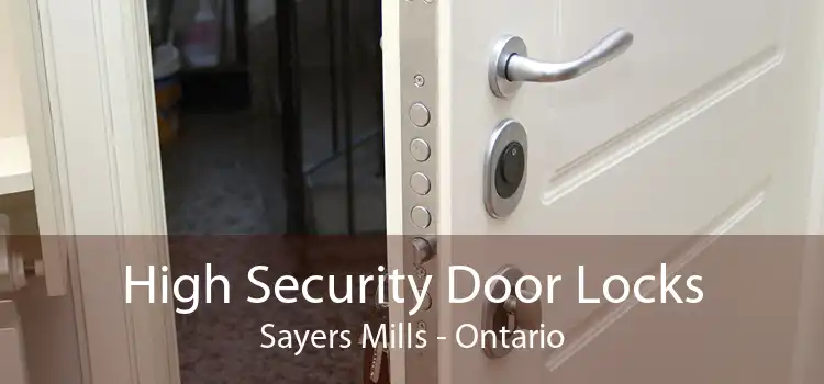 High Security Door Locks Sayers Mills - Ontario