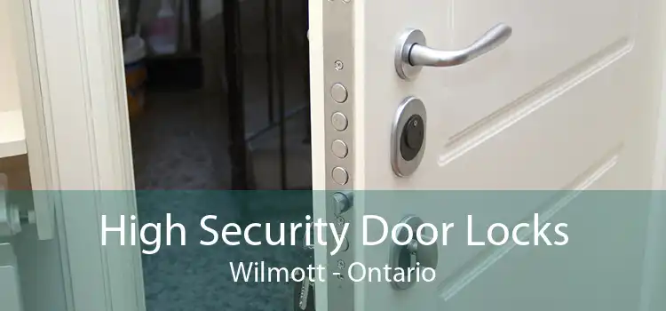High Security Door Locks Wilmott - Ontario