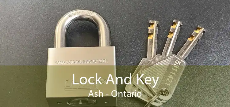 Lock And Key Ash - Ontario