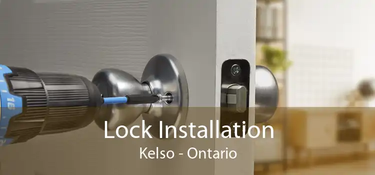 Lock Installation Kelso - Ontario