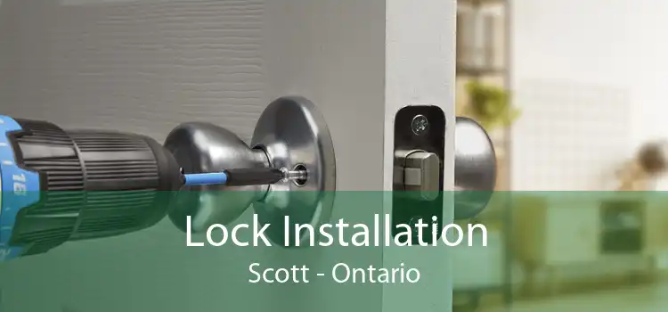 Lock Installation Scott - Ontario