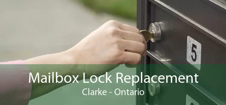 Mailbox Lock Replacement Clarke - Ontario