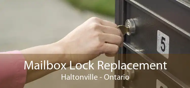 Mailbox Lock Replacement Haltonville - Ontario