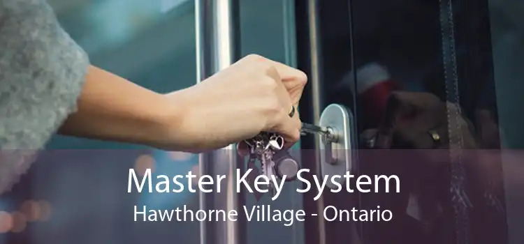 Master Key System Hawthorne Village - Ontario