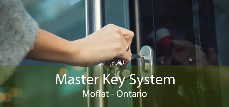 Master Key System Moffat - Ontario