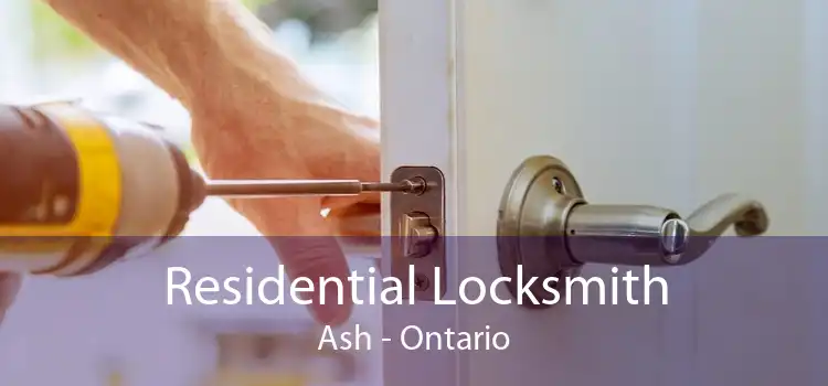 Residential Locksmith Ash - Ontario