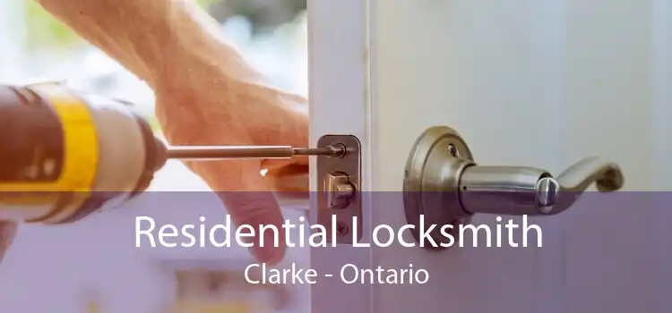 Residential Locksmith Clarke - Ontario