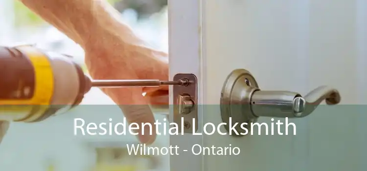 Residential Locksmith Wilmott - Ontario