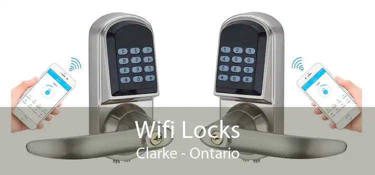 Wifi Locks Clarke - Ontario