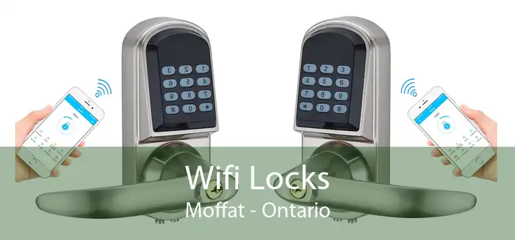 Wifi Locks Moffat - Ontario